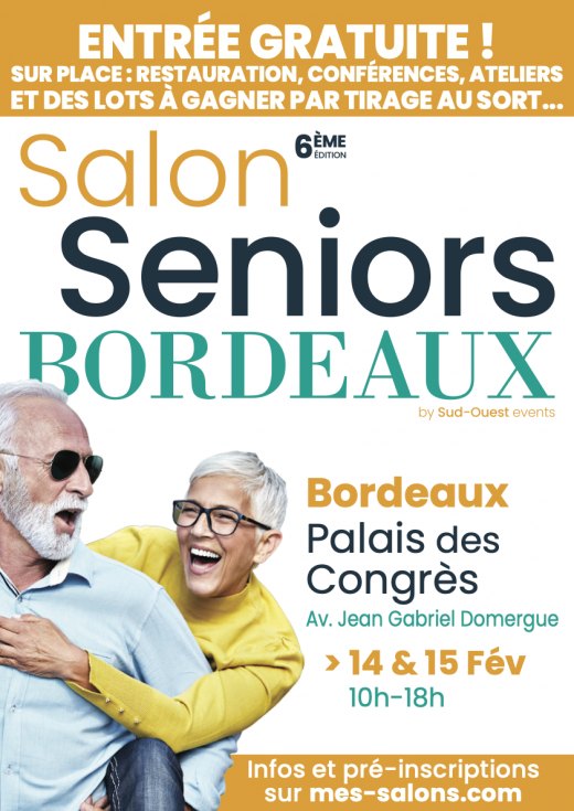 salon des seniors, seniors Bordeaux, événements pour seniors, bien vieillir, santé des seniors, loisirs seniors, gestion de patrimoine, adaptation logement, conférences seniors, activités pour retraités